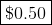 「$0.50