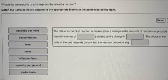 What units are typically used to express the rate of a reaction? Match the items in the left column to the appropriate blanks