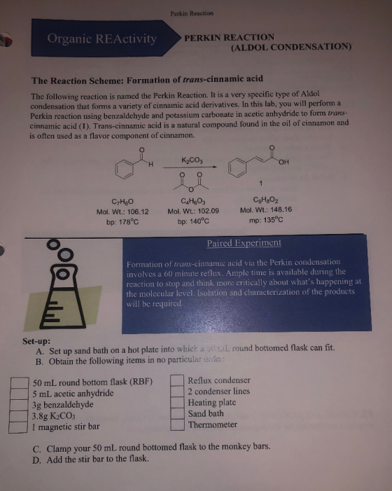 Perkin Reaction Organic REActivity PERKIN REACTION (ALDOL CONDENSATION) The Reaction Scheme: Formation of trans-cinnamic acid