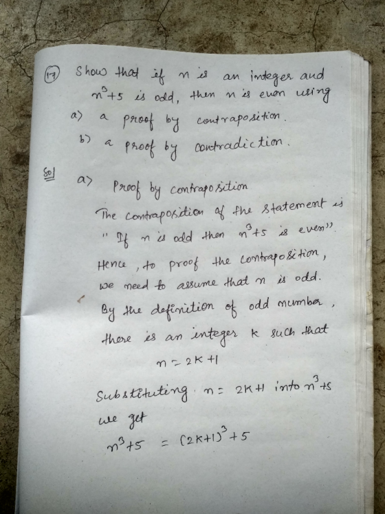 1 show that if n is an integer and n²+5 is odd, then nis enon using a) a proof by contraposition. a proof by contradiction. 5