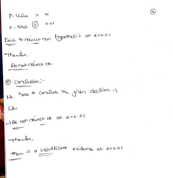 R a insufficient evidence at a coool Pulau 0.01 4906 Fail to reject null hypothesis at d =0.01 Therefore, Do notirréverte Ho.
