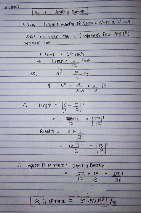 Solution: sq ft = length x Breadth Diven, Jength x Breadth of Poom 2 65 X 41-4 the l) represent feel eind () Since we kno