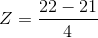 Z=\frac{22-21}{4}