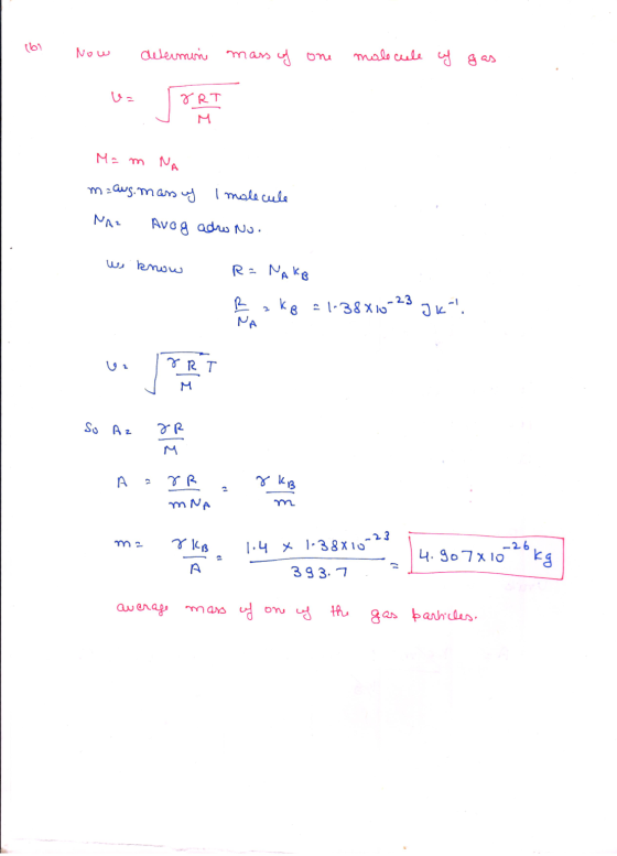 (61 Now determine mass of one molecule of gas ERT Mam NA m=ausmass of I molecule NAZ Avog adrw No. we know R = NAKB KB 21-38x