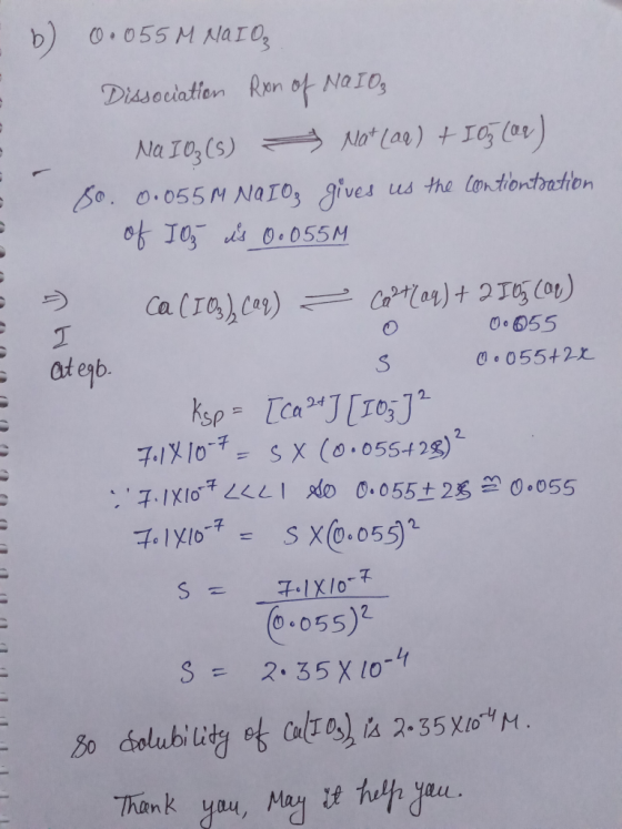 = no 055+21 aaaaaallllll b) 0.055 M NaIO Dissociation Ron of NQIO, NA I03 (5) = Mat (aq) +105 (02) So. 0.055 M NQIO; gives us