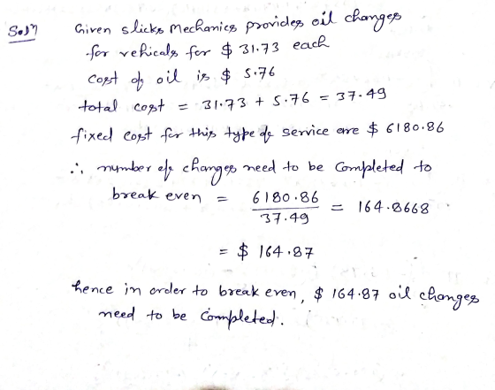 Soin Given slicks Mechanics provides oil changes for rehicals for $31.73 each cost of oil is $ 5.76 total cost = 31.73 + 5.76