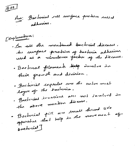 Q22 surface proteins called Ans: Bacterial cell adhesius. [Explanations; In all the mentioned bacterial diseases, the surface