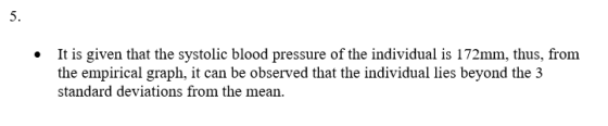 5. It is given that the systolic blood pressure of the individual is 172mm, thus, from the empirical graph, it can be observe