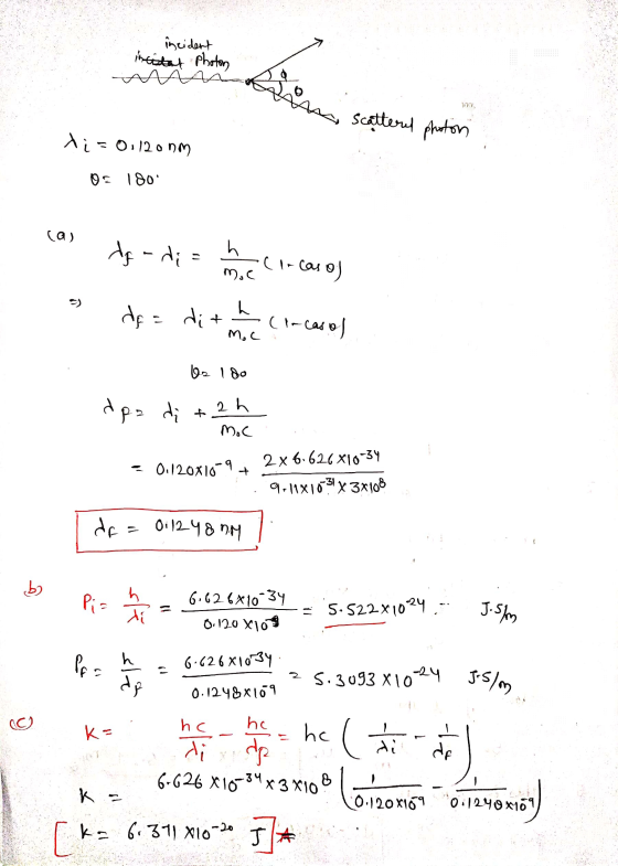 ma scattered photon = (lacaso) 5.3093 X 1024 J-S/m. incident incitat Photon di = 0.1200m D: 180 ca) do - di = h Cl-cas (as of