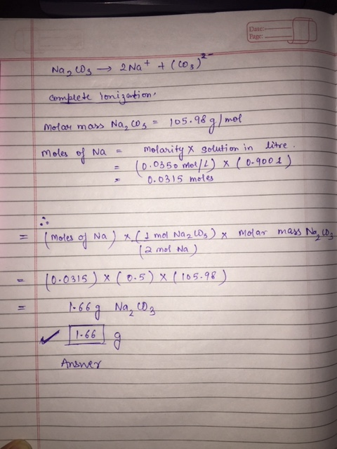 Date: Page 2Nat + (co,) Na2 0s Compleke lonizati on 105.989)mol Motasr mars Na, cos molarity Litre X golution in Moles Na (0.