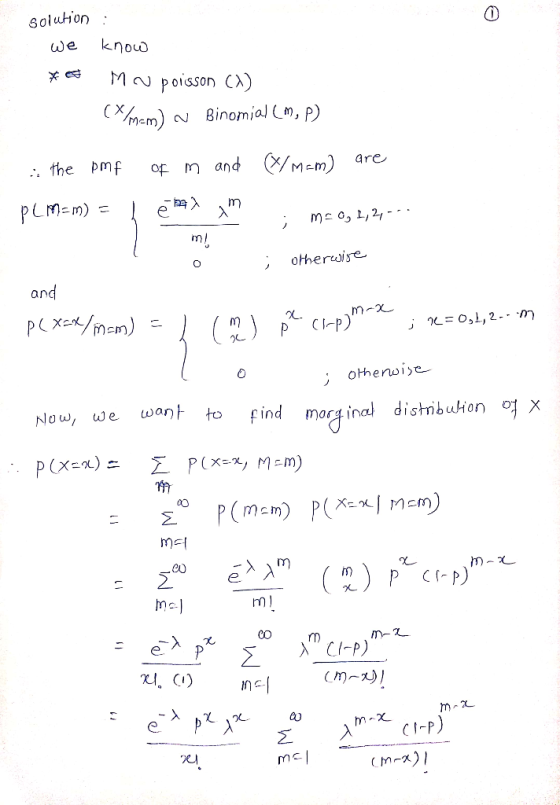 solution : we know *Mv poisson (1) (Xam) ~ Binomial (m, p) (%/mcm) are the pmf of m and PCM-m) = ēten im ; meo, L, 24-. 3 o ;