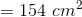 =154 \ cm^2