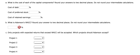 a. What is the cost of each of the capital components? Round your answers to two decimal places. Do not round your intermedia
