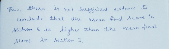 Thus, there the is not sufficient conclude that section 6 is higher her than the score in section 3. evidence to mean final s