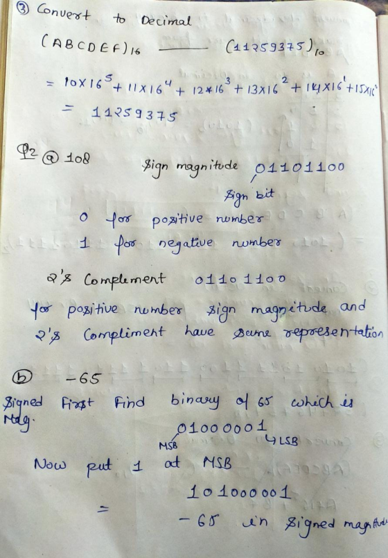 ③ Convert to Decimal CABCDEF16 (11759375) 10X169 +11X164 + 12*16* + 13x16? + 1kqXI6+15216 11259375 02 @ 108 sign magnitude 0