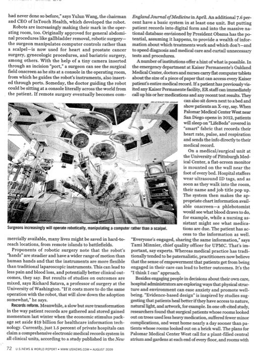 had never done so before, says Yulun Wang, the chairman and CEO of InTouch Health, which developed the robot. Robots are ine