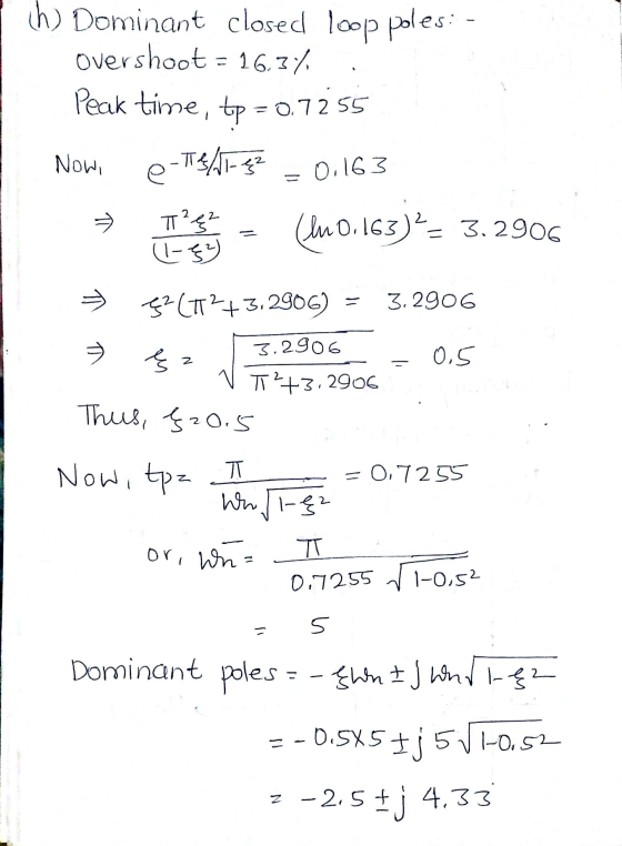 th Dominant closed loop poles: - Overshoot = 16.3% Peak time, tp = 0.7255 Nowi e-Trefl er 0.163 T²4² (1-92 Ilu 0.163) - 3.290