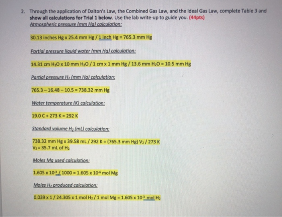 2. Through the application of Daltons Law, the Combined Gas Law, and the ideal Gas Law, complete Table 3 and show all calcul
