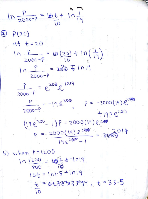 = lot + 2000-P In poop = lot + in 1 @ P(20) at t= 20 in P a = 10 (20) 2000-p (20) + Incan) in P = 2000 & In 19 2000-P e 200 i