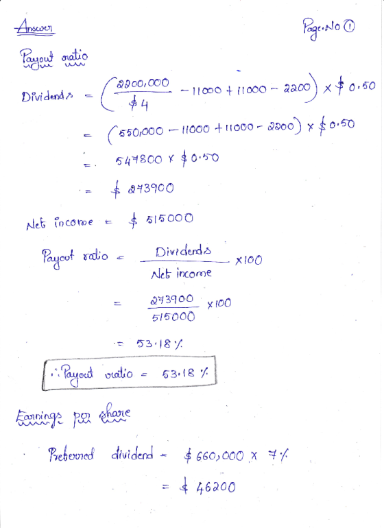 2200,000 - 11000 11000 - 2200 Answer Pagendo Payout ratio Dividends - 2900,000 -11000 +11000 – 22c0) < $0.50 Dividends -0 44