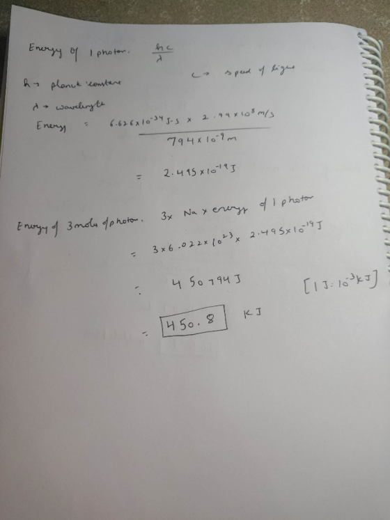 Energy of Iphoton. hc - speed of ligue ha d planuk constant wavelength 2.99x10omis Enery = 6.626x10348-5 x 794x109m 2.4958101