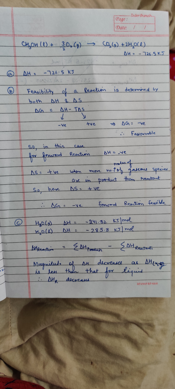 Inderdhanush Page : Date: / / Chyon (0) + 30, (9) → (Q.4) +24406) SH - - 726.5 KJ @ AH = -726.5 KJ -) - 8072 AS - Oes Feasibi