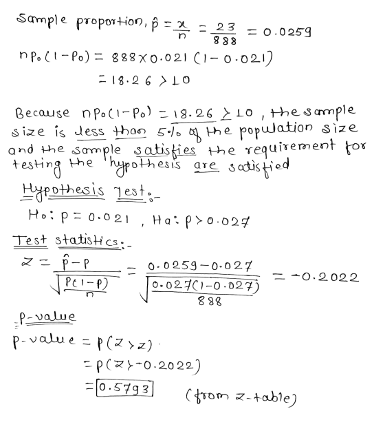 Sample proportion, Ⓡ = 24 = 23 = 0.0259 888 npoll-Po) = 888X0.021 (1-0-021) 18.26 >10 Because npoci-pol – 18.26 · 10 , the sa