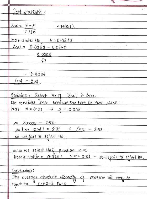 Jest statistics : Zeal=x-H NN(0,1) oin here under Ho M= 0.0248 Ical = 0.0252 – 0.0248 0.0003 13 - 2.3094 Ical = 2.31 Decipion