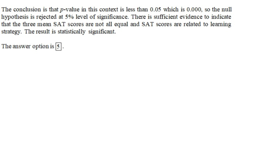 The conclusion is that p-value in this context is less than 0.05 which is 0.000, so the null hypothesis is rejected at 5% lev