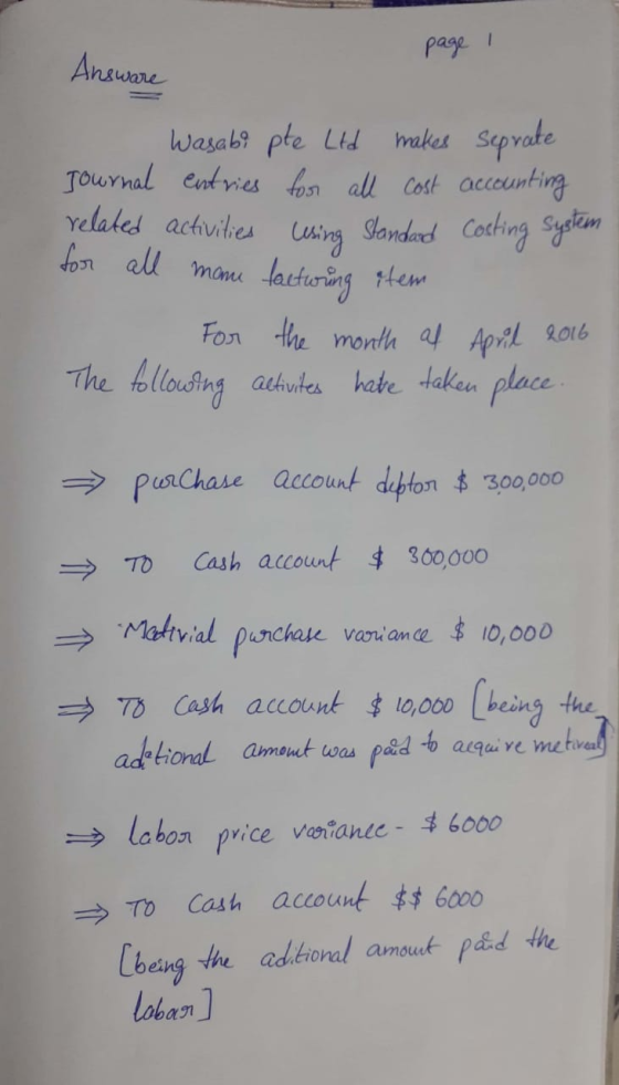 - page 1 Answare Wasabi pte Ltd makes seprate Journal entries for all cost accounting related activities using Standard Costi