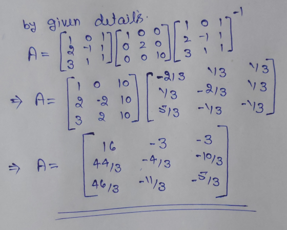 details by givun dutais. 2 -) O 10 A = 13 113 -213 -213 10 13 -13. 2 -2 10 > A= -13 513 10 -3 -413 16 -1013 4413 513 > A= A61