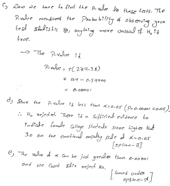 G Now we have to find the p-value for these tests. The P-value measpooed the probability of observing your test statistic & a