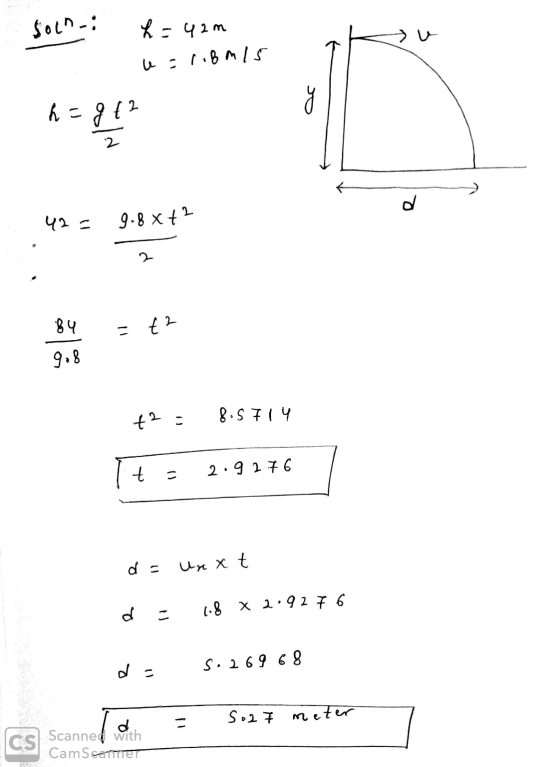 SOCn 2 = 42m a = lobmis as h=862 d =ch 9.8 x+2 e7 9.8 +2= 8.5714 7 = 2.92.76 d = Unx t P 1.8 X 2.92 7 6 d = s.269 68 est w Łt