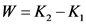 W=K,-K