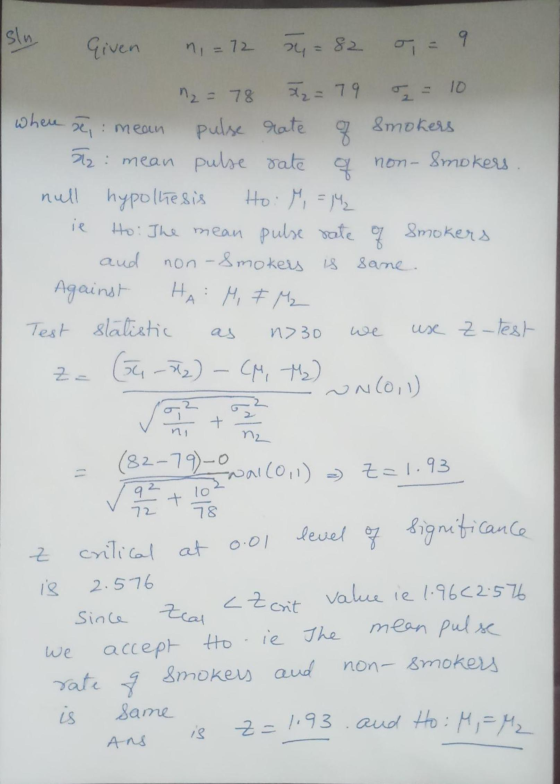 slu n = 72 x=82 O = 9 where ł,i mean Given n2 = 78 X = 79 pulse rate Smokers 52: mean pulse rate of non-smokers null hypothes
