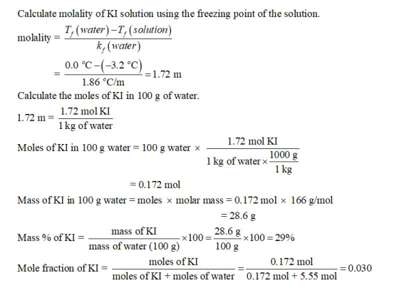 Calculate molality of KI solution using the freezing point of the solution. lite - I, (water) –T, (solution) molality = k, (w