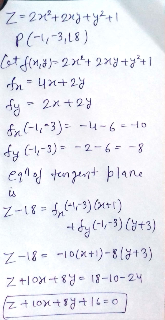 Z=22² +244 + y² + P(-4,-3,28) Cet f(x,y)=2H² + 20y + y²4 f = 4x+2y fy= 22 +24 fr (-1,93)=-4-6=-10 fy (-4,-3) = -2-6=-8 eqn of