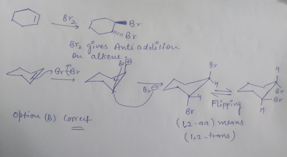 in Br Br ou gives Anti addition alkene per for By option (B) Br Flipping Correct (62-aa) means (1,2-trans)