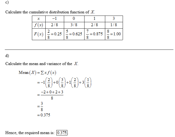 c) Calculate the cumulative distribution function of X. f (x2/8 3/82/8 1/8 F(x) |-= 0.25-= 0.625-=0.875 |으= 1.00 Calculate th