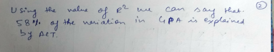 2 nalne Using the con e2 of say that. GPA is explained in the variation 588) by ACT. of