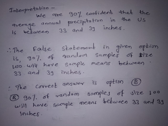 Interpretation are goo% confident that the we the average annual precipitation in incher. is between 33 and 39 US 2 The Ralse