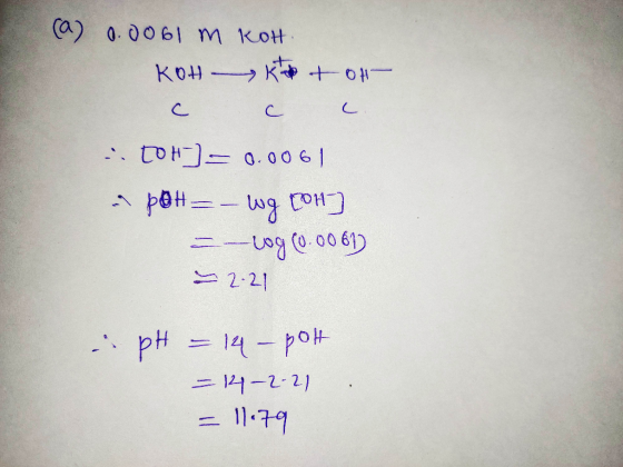 а) о- доб| мкон Кон — кә - бі— - Сон) — о. oo6 | Арөн = — wg tон) — — Log to oo 67) - 2-21 .: pH = 14 – Но — 124 — 2-2) = 11: