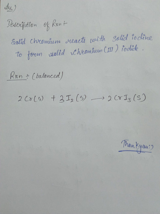 Description of Ront Solid chromium Meacte with Solid io cine to foum walid Chromiun ( 11 ) iodide Ron & (balanced) 200(g) +2