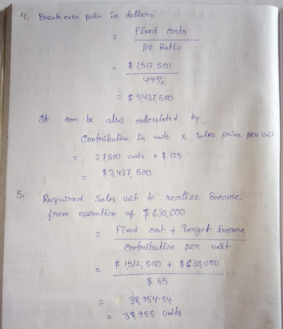 H. Baak evan patn En dollars PExed costs PV Ratio $ 1512, 500 s 2 $ 3437,500 át ean be also caleulated by Contresbution Unit