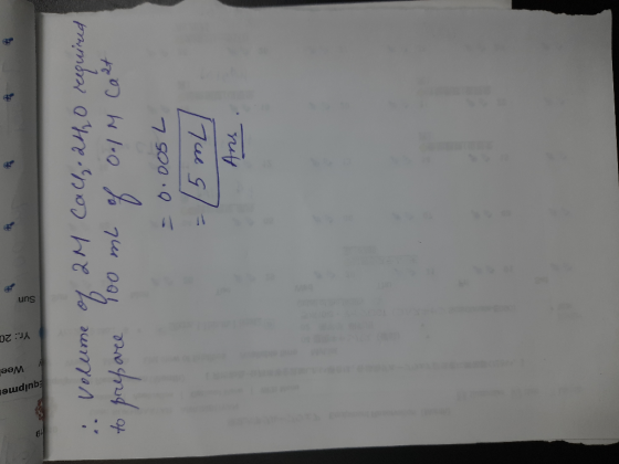 Weel Yr.: 20 # audinb: # # Sun : volume of QM Call, 240 required to prepare 100 ml of 0.1M Cast = 0.005 L = 15 mL Ans.