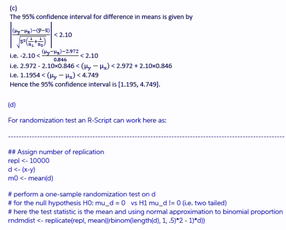(c) The 95% confidence interval for difference in means is given by (Hy-Hz)-5-) <2.10 2.10 0.846- i.e.-2.10 < (HyHx) -2.972 i