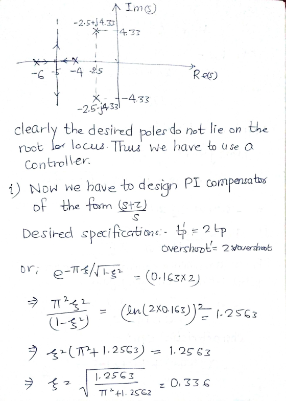 ↑ Im(s) -2.5+j4.33 +433 -6 -4 --4 -2.5 Ress) 1-433 X -2.5-4-33 clearly the desired poles do not lie on the root for locus. Th
