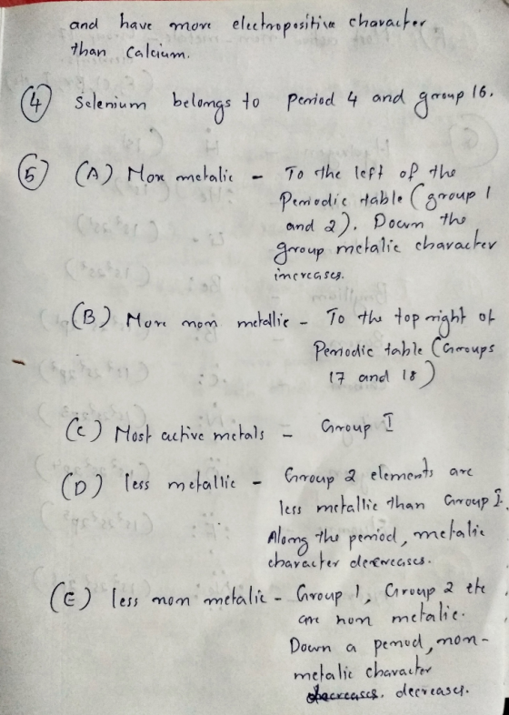 and than have more electropositive character Calcium. Selenium belongs to period 4 and group 16. ( 21) 6 (A) Mor metalic - To