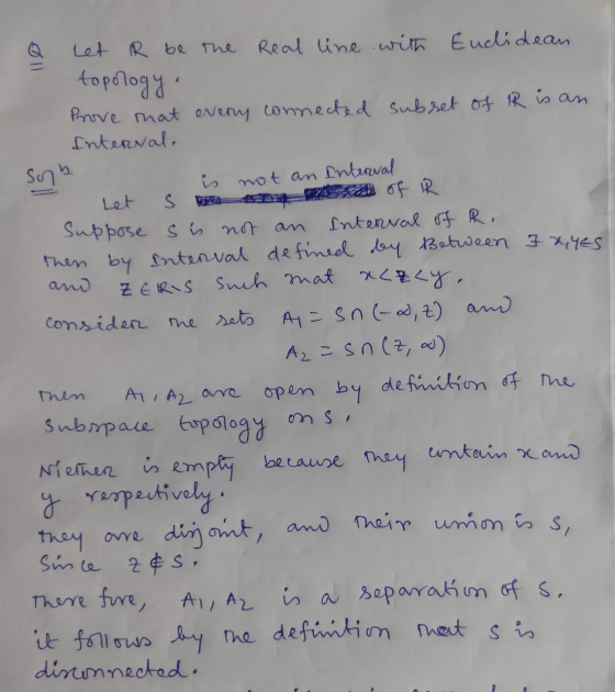 ID is not an Interval VERA an Let R be the Real line with Euclidean topology. Prove that every connected subset of R is an In