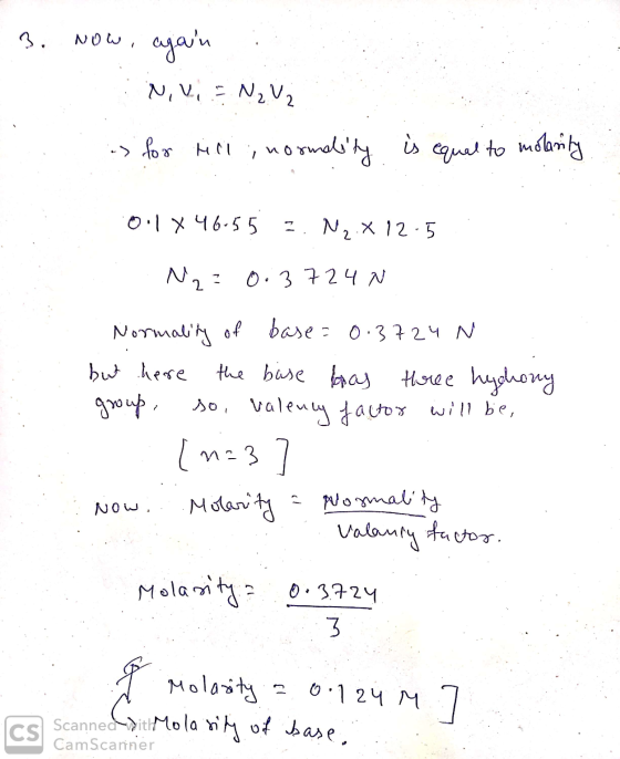 3. Now, again NVIE N₂U₂ is for tilli normality WOX is equal to molarity 0.1 X 46.55 2. N2X12.5 N2 = 0.3724N Normality of base